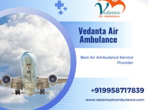 Utilize Vedanta Air Ambulance from Patna